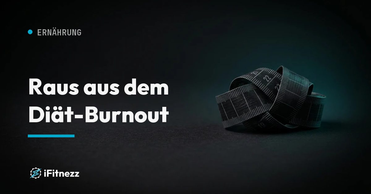 Diät-Burnout. Ratgeber von Coach Izzy, i.Fitnezz Wien.