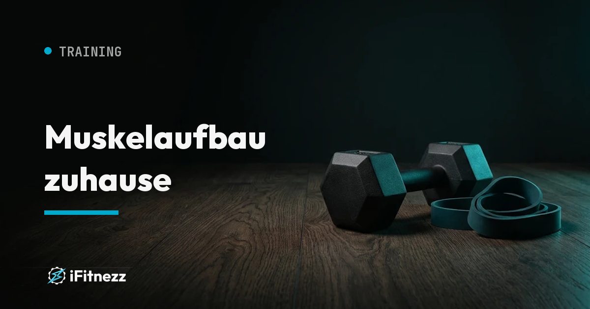 Muskelaufbau ohne Fitnessstudio. Ratgeber von Coach Izzy, i.Fitnezz Wien.