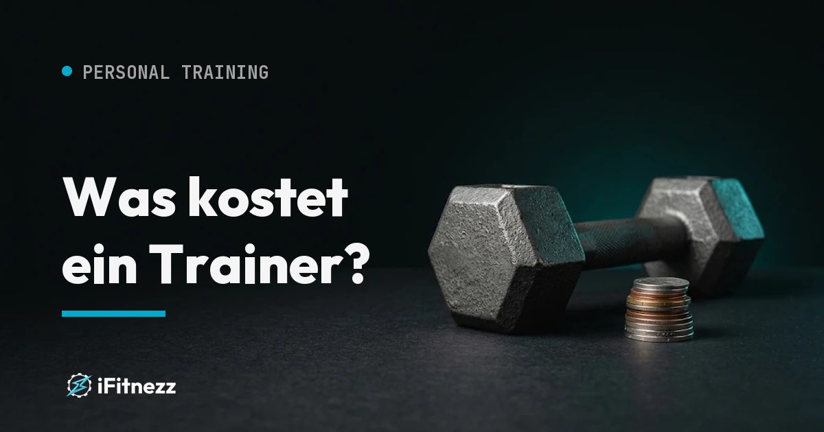 Was kostet ein Personal Trainer in Wien. Ratgeber von Coach Izzy, i.Fitnezz Wien.