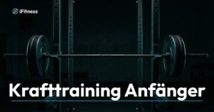 Krafttraining Anfänger